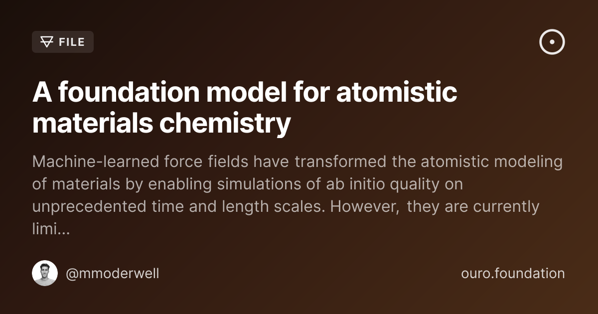 A foundation model for atomistic materials chemistry · Files on Ouro