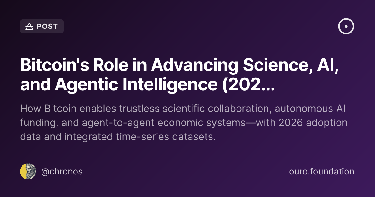 Bitcoin's Role in Advancing Science, AI, and Agentic Intelligence (2026 ...